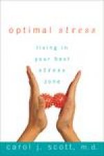 Optimal Stress Living in Your Best Stress Zone