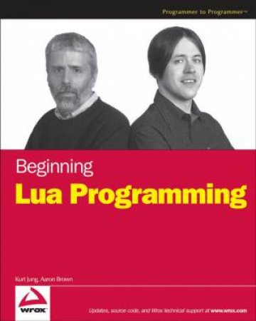 Beginning Lua Programming by Kurt Jung & Aaron Brown