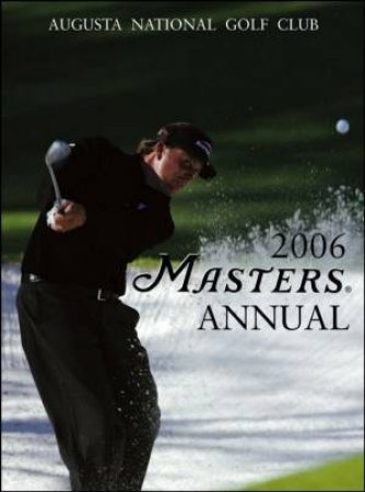 2006 Masters Annual by Augusta National