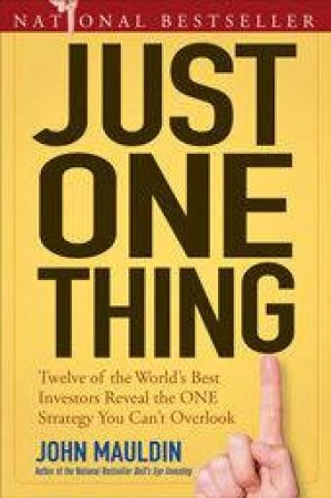 Just One Thing by John Mauldin