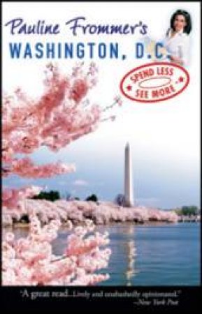 Pauline Frommer's Washington, DC, 1st Ed by Various
