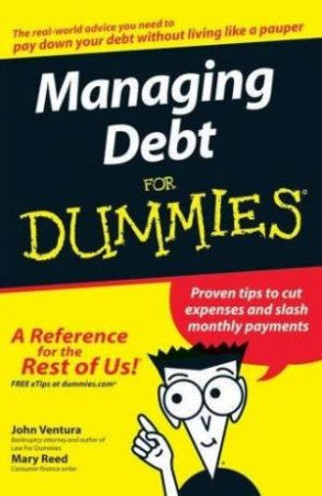 Managing Debt For Dummies by John Ventura & Mary Reed