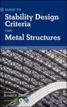 Guide to Stability Design Criteria for Metal Structures, 6th Ed by Various
