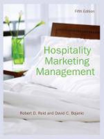 Hospitality Marketing Management, 5th Ed by Robert D Reid