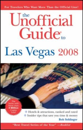 The Unofficial Guide to Las Vegas 2008 by Bob Sehlinger