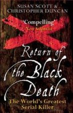 Return Of The Black Death The Worlds Greatest Serial Killer