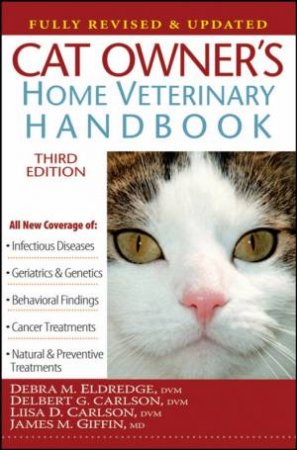 Cat Owner's Home Veterinary Handbook, 3rd Ed by Various