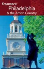 Frommers Philadelphia And The Amish Country 14th Ed