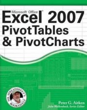 Excel 2007 PivotTables And PivotCharts