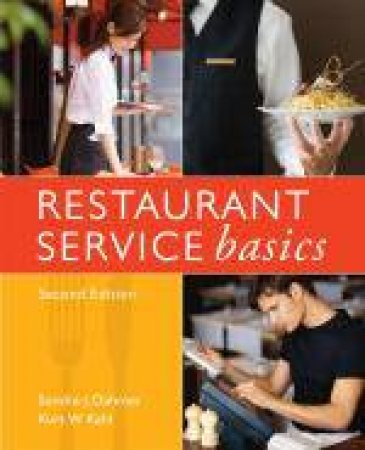 Restaurant Service Basics, 2nd Ed by Sondra J Dahmer & Kurt W Kahl
