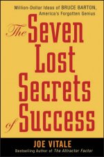The Seven Lost Secrets Of Success Million Dollar Ideas Of Bruce Barton  Americas Forgotten Genius
