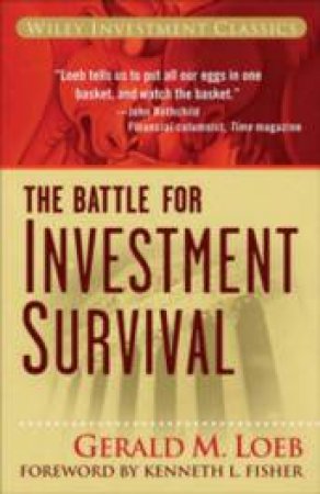The Battle For Investment Survival by Gerald Loeb & Ken Fisher