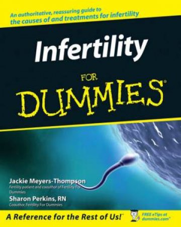 Infertility For Dummies by Jackie Meyers-Thompson & Sharon Perkins