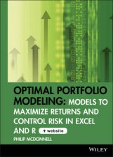 Optimal Portfolio Modeling Models to Maximize Return and Control Risk in Excel and R  CDROM