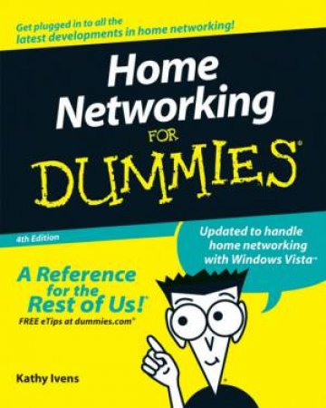 Home Networking For Dummies 4th Ed by Kathy Ivens