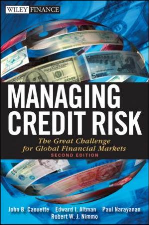 Managing Credit Risk: The Great Challenge For Global Financial Markets, 2nd Ed by Various