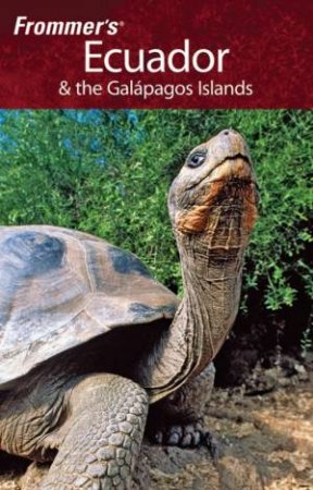 Frommer's Ecuador And The Galapagos Islands, 1st Ed by Eliot Greenspan