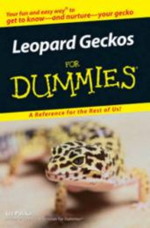 Leopard Geckos For Dummies by Liz Palika