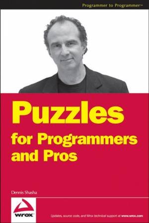 Puzzles For Programmers And Pros by Dennis Shasha