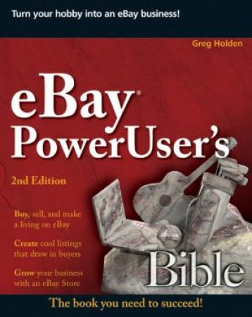 EBay PowerUser's Bible, 2nd Ed by Greg Holden
