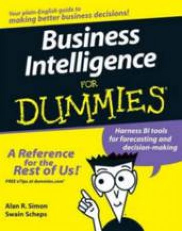Business Intelligence For Dummies by Alan R Simon