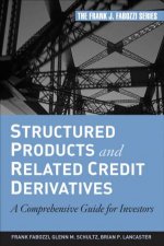 Structured Products And Related Credit Derivatives A Comprehensive Guide For Investors