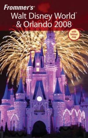 Frommer's Walt Disney World And Orlando 2008 by Laura Lee Miller