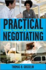 Practical Negotiating Tools Tactics  Techniques