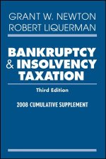 Bankruptcy and Insolvency Taxation 3rd Edition 2008 Cumulative Supplement