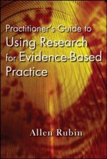 Practitioners Guide To Using Research For EvidenceBased Practice