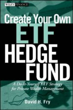 Create Your Own ETF Hedge Fund A DoItYourself ETF Strategy For Private Wealth Management
