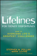 Lifelines for Money Misfortunes How to Overcome Lifes Greatest Challenges