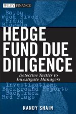 Hedge Fund Due Diligence Uncovering The Truth About Your Fund Manager
