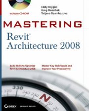 Mastering Revit Architecture 2008 Includes CDROM