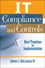 IT Compliance And Controls Best Practices For Implementation