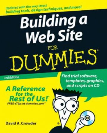 Building a Web Site for Dummies, 3rd Ed by David A Crowder