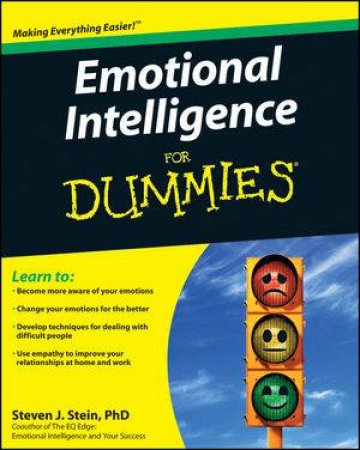 Emotional Intelligence for Dummies by Steven J Stein