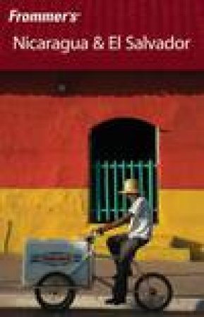 Frommer's Nicaragua and El Salvador by Charlie O'Malley