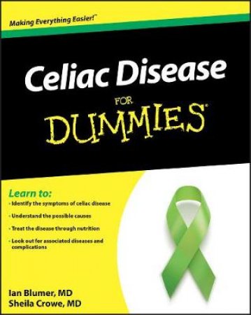 Celiac Disease for Dummies by Ian Blumer & Sheila Crowe