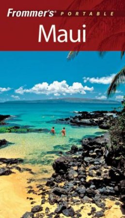 Frommer's Portable Maui, 5th Ed by Jeanette Foster