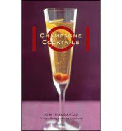 101 Champagne Cocktails by Unknown