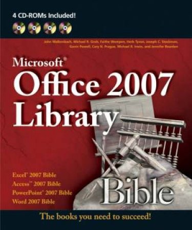 Office 2007 Library: Excel 2007 Bible, Access 2007 Bible, PowerPoint 2007 Bible, Word 2007 Bible - Book & CD by Various