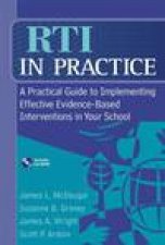 RTI in Practice A Practical Guide to Implementing Effective EvidenceBased Interventions in Your School Book and CD