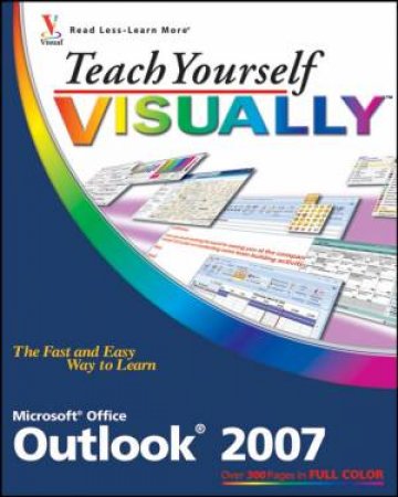 Teach Yourself Visually Outlook 2007 by Kate Shoup Welsh