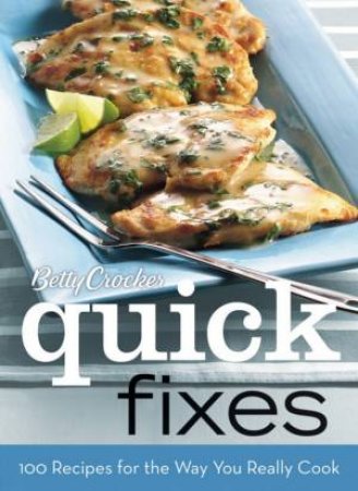Betty Crocker: Quick Fixes by Various
