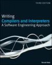 Writing Compilers and Interpreters A Software Engineering Approach
