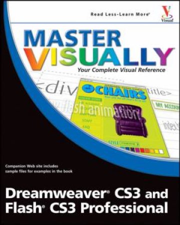 Master Visually Dreamweaver Cs3 And Flash Cs3 Professional by Sherry Kinkoph Gunter & Janet Valade