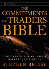 The Commitments Of Traders Bible How To Profit From Insider Market Intelligence