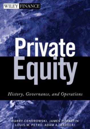Private Equity : Governance and Operations Assessment by HARRY CENDROWSKI