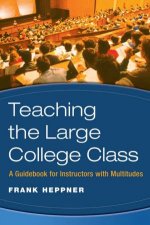 Managing The Large College Class A Guidebook For Instructors With Multitudes
